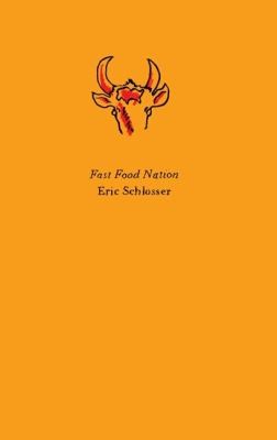 Eric Schlosser: Fast Food Nation The Dark Side Of The Allamerican Meal (2009, Harper Perennial)