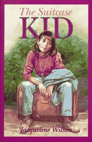 Jacqueline Wilson: The suitcase kid (1997, Delacorte)