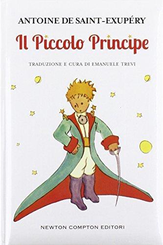 Antoine de Saint-Exupéry, E. Trevi, Newton Compton: Il Piccolo Principe (Hardcover, Italian language, 2015, French and European Publications Inc)