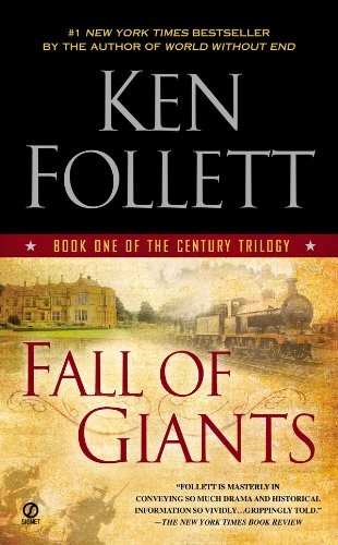 Ken Follett: Fall of Giants (2010, Dutton)