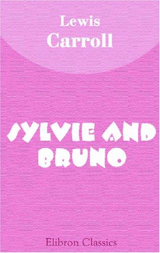 Lewis Carroll: Sylvie and Bruno (2001, Adamant Media Corporation)