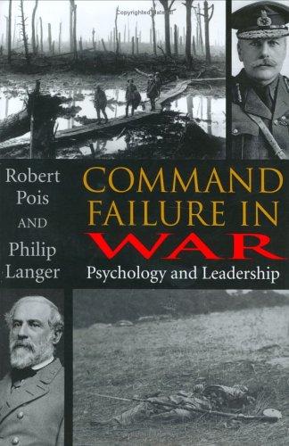 Robert A. Pois, Philip Langer: Command Failure in War (Hardcover, 2004, Indiana University Press)