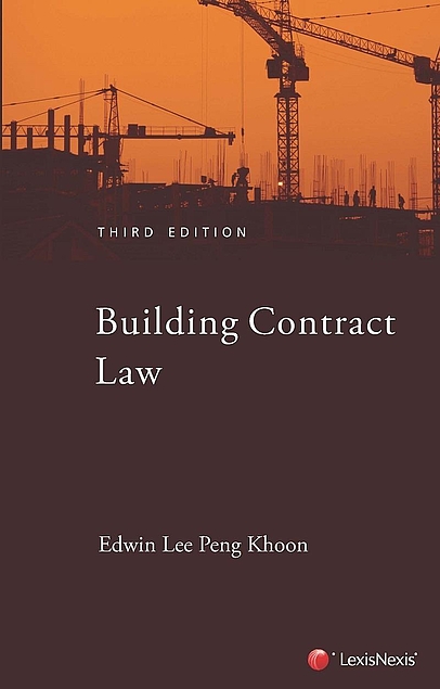 Edwin Lee Peng Khoon: Building Contract Law in Singapore (2003, Acumen)