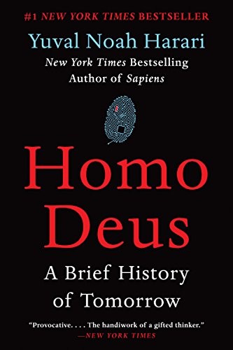 Yuval Noah Harari: Homo Deus: A Brief History of Tomorrow (Paperback, 2018, Harper Perennial)