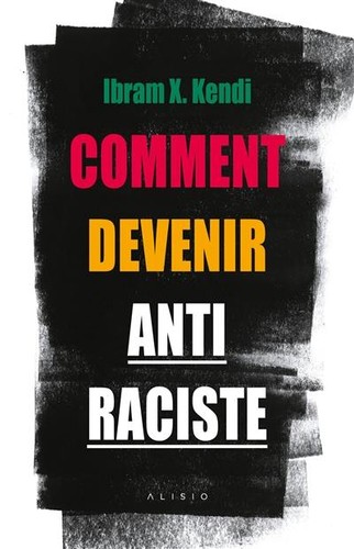 Ibram X. Kendi, Ibram X. Kendi: Comment devenir antiraciste (French language, 2020, alisio)