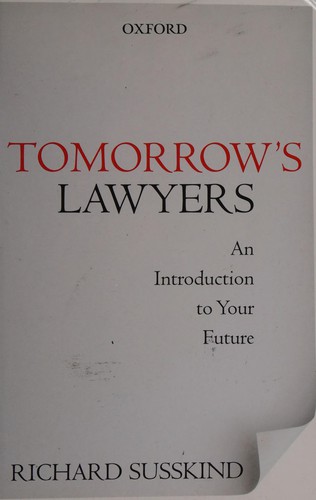 Richard E. Susskind: Tomorrow's lawyers (2013, Oxford University Press)