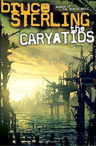 Bruce Sterling: The Caryatids (2009)