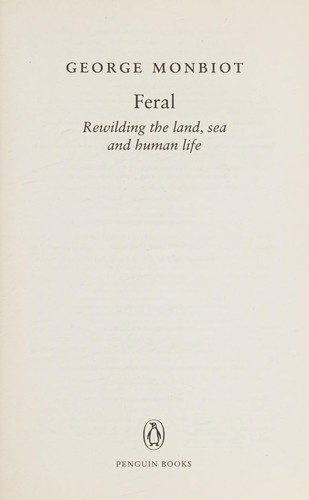 George Monbiot: Feral (Paperback, 2014, Penguin)