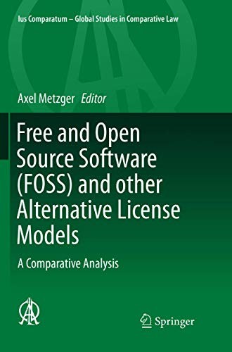 Axel Metzger: Free and Open Source Software (FOSS) and other Alternative License Models (Paperback, 2019, Springer)