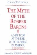 Burton W. Folsom: The myth of the robber barons (1991, Young America's Foundation)