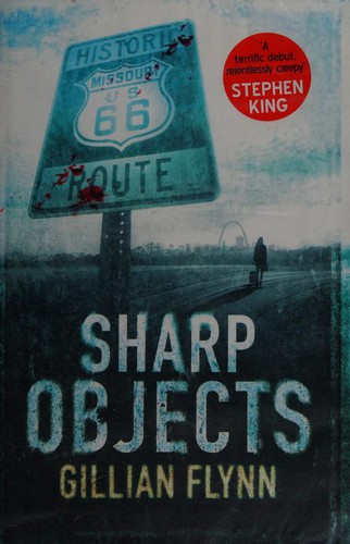 Gillian Flynn: Sharp Objects (Paperback, Weidenfeld & Nicolson)