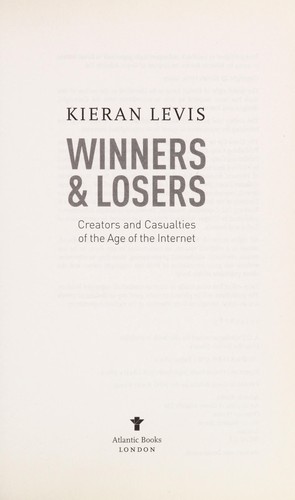 Kieran Levis: Winners & losers (2009, Atlantic Books)