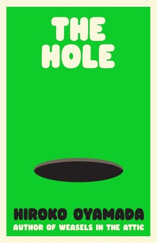 David Boyd, Hiroko Oyamada: The Hole (EBook, 2024, Granta Books)