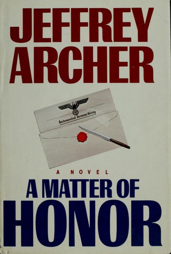 Jeffrey Archer: A Matter of Honour (1986, Linden Press/Simon & Schuster)