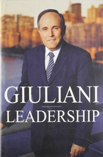 Rudy Giuliani: Leadership (Hardcover, 2002, Time Warner Books Uk)