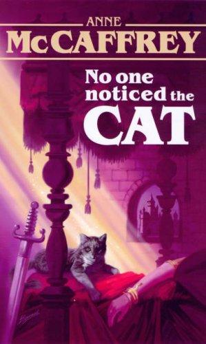 Anne McCaffrey: No One Noticed The Cat (Paperback, 2005, Wildside Press)