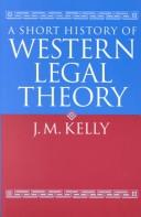 J. M. Kelly: A short history of Western legal theory (1992, Clarendon Press, Oxford University Press)