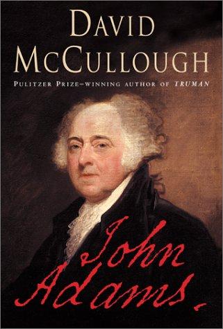 David McCullough: John Adams (2001, Simon & Schuster)