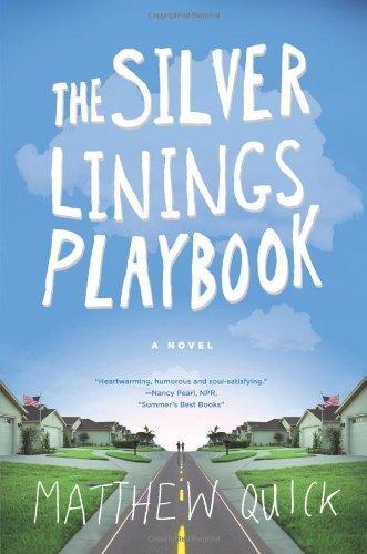 Matthew Quick: The Silver Linings Playbook (2008)