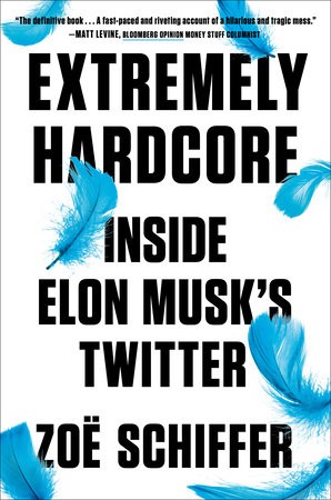 Zoë Schiffer: Extremely Hardcore (EBook, 2024, Penguin Publishing Group)