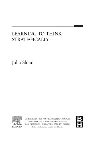 Julia Sloan: Learning to think strategically (2006, Elsevier/Butterworth-Heinemann)