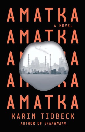 Karin Tidbeck, Karin Tidbeck: Amatka (Paperback, 2017, Vintage)