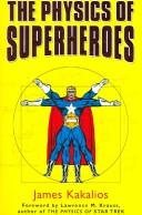 James Kakalios: The physics of superheroes (2006, Duckworth)