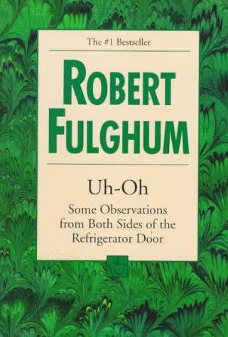 Robert Fulghum: Uh-Oh (1997, Ballantine Books)