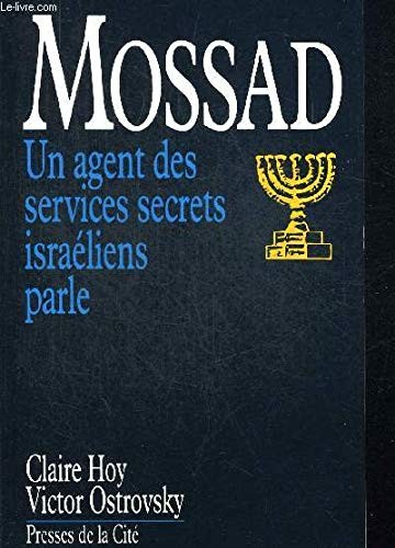 Victor Ostrovsky: Mossad un agent des services secrets israéliens parle (Paperback, 1990, PRESSES CITE)