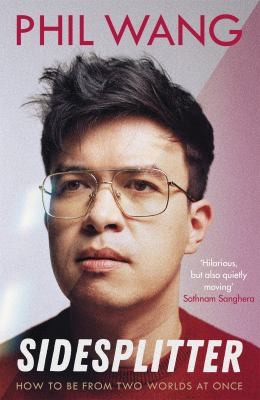 Phil Wang: Sidesplitter (2021, Hodder & Stoughton)