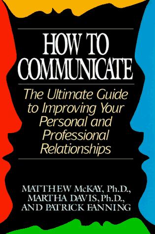 Martha Davis, Patrick Fanning, Matthew McKay: How to Communicate (Hardcover, 1997, MJF Books)