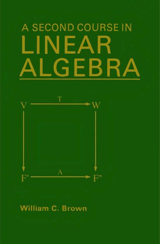 Brown, William C.: A second course in linear algebra (1988, Wiley)