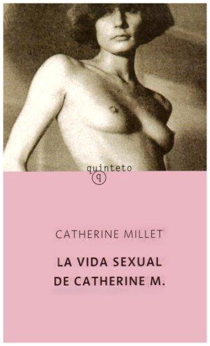 Catherine Millet: La Vida Sexual de Catherine Millet (Paperback, Spanish language, Quinteto)