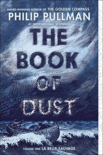 Philip Pullman: The Book of Dust:  La Belle Sauvage (Book of Dust, Volume 1) (2019, Knopf Books for Young Readers)