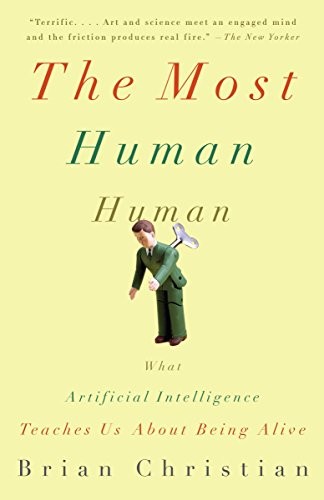 Brian Christian: The Most Human Human (Paperback, 2012, Anchor)