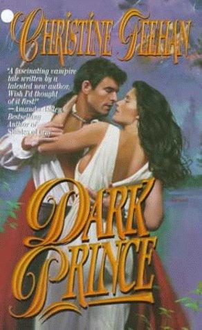 Christine Feehan: Dark Prince (The Carpathians (Dark) Series, Book 1) (Paperback, Love Spell)
