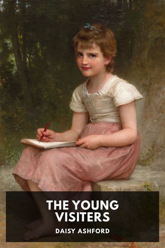 Daisy Ashford, Posy Simmonds: Young Visiters (2019, Penguin Random House)