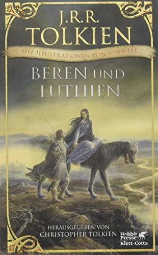 J.R.R. Tolkien: Beren und Lúthien: Mit Illustrationen von Alan Lee (Hardcover, 2017, Klett-Cotta Verlag)