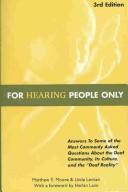 Matthew S. Moore, Linda Levitan: For Hearing People Only (Paperback, 2003, M S M Productions Ltd)