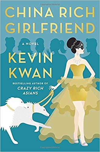 Kevin Kwan: China Rich Girlfriend (Hardcover, Knopf Doubleday)