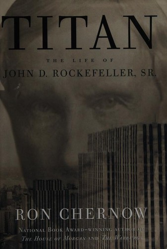 Ron Chernow: Titan (1998, Random House)