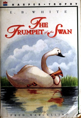 E. B. White: Trumpet of the Swan (Paperback, 2000, HarperTrophy)