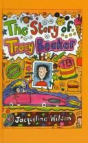 Jacqueline Wilson: The Story of Tracy Beaker (Galaxy Children's Large Print Books) (Hardcover, 1998, Chivers North America)