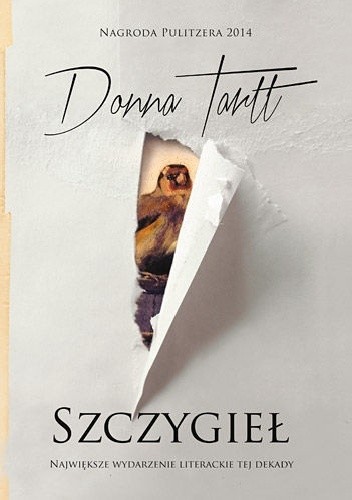 Donna Tartt, Katia Benovich: Szczygieł (Polish language, 2015, Społeczny Instytut Wydawniczy Znak)