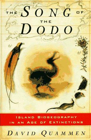 David Quammen: The Song of the Dodo (1996, Scribner)