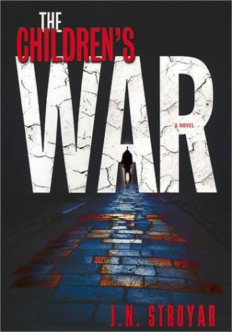 J. N. Stroyar: The Children's War (Hardcover, 2001, Pocket Books)