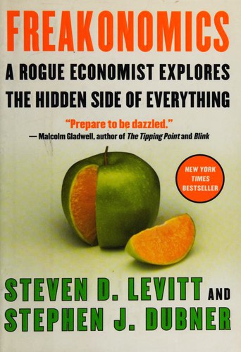 Steven D. Levitt, Stephen J. Dubner: Freakonomics (Hardcover, 2005, William Morrow)