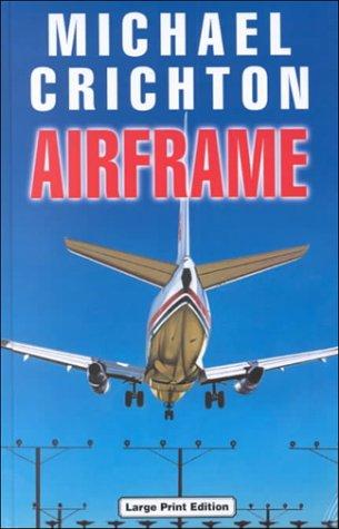 Michael Crichton: Airframe (Hardcover, 2000, Charnwood)