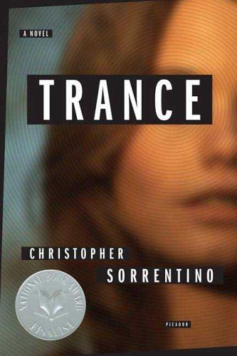 Christopher Sorrentino: Trance (Paperback, 2006, Picador)