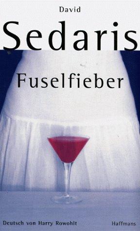 David Sedaris, Harry Rowohlt: Fuselfieber. (Hardcover, Haffmans Verlag)